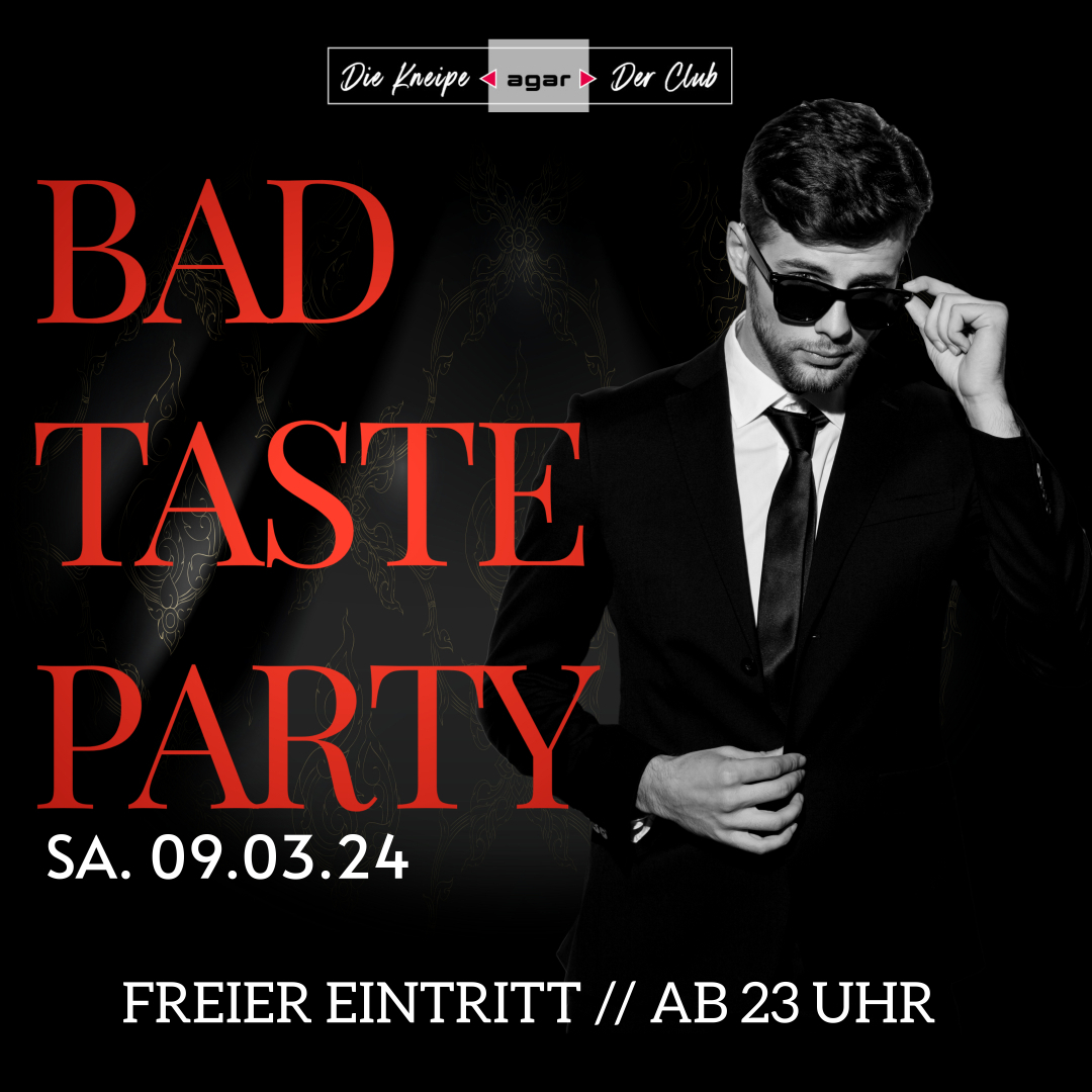 szene-Radar - Bad Taste Party, AGAR  in Freiburg im Breisgau