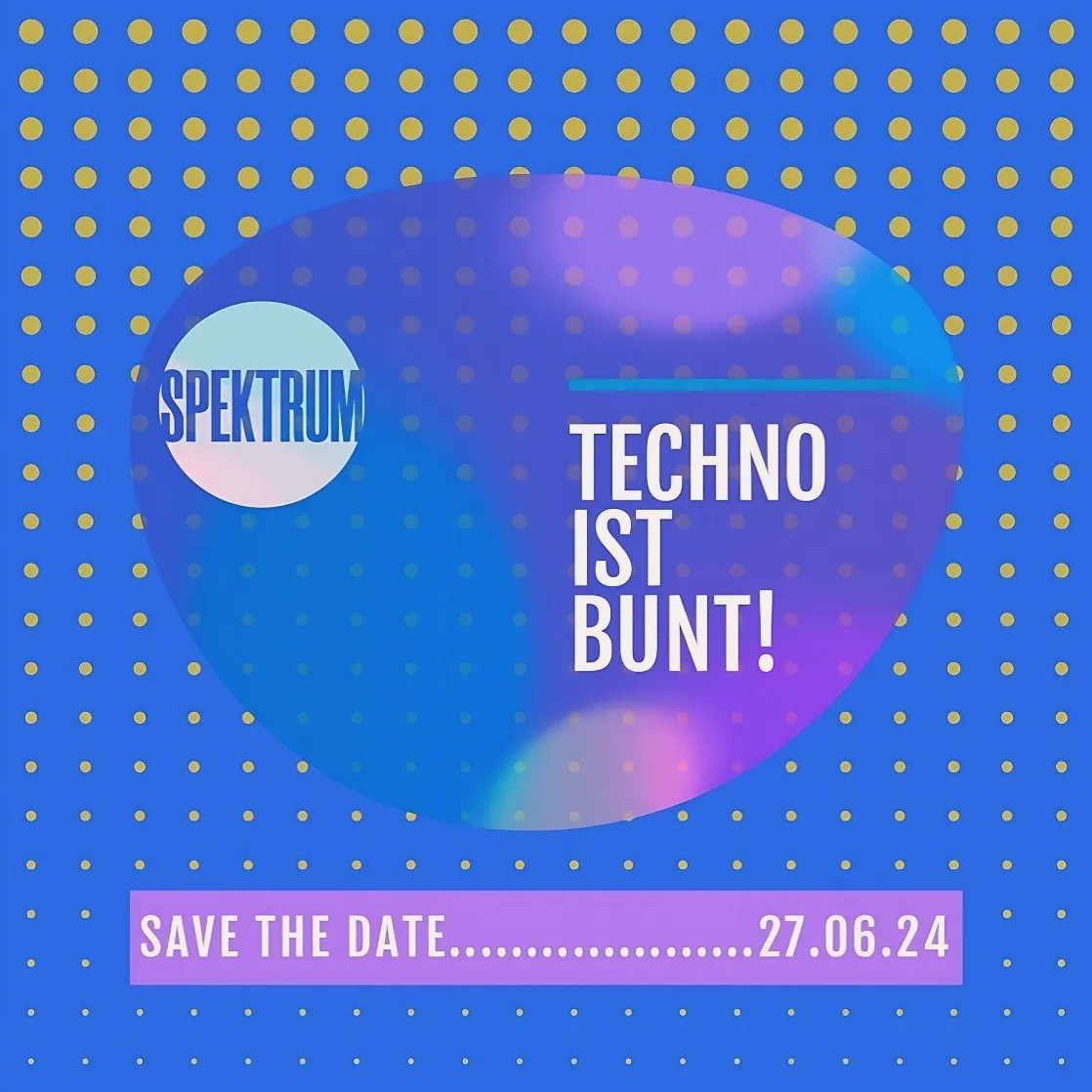szene-Radar - SPEKTRUM - TECHNO IST BUNT, Harmoniekeller  in Freiburg im Breisgau