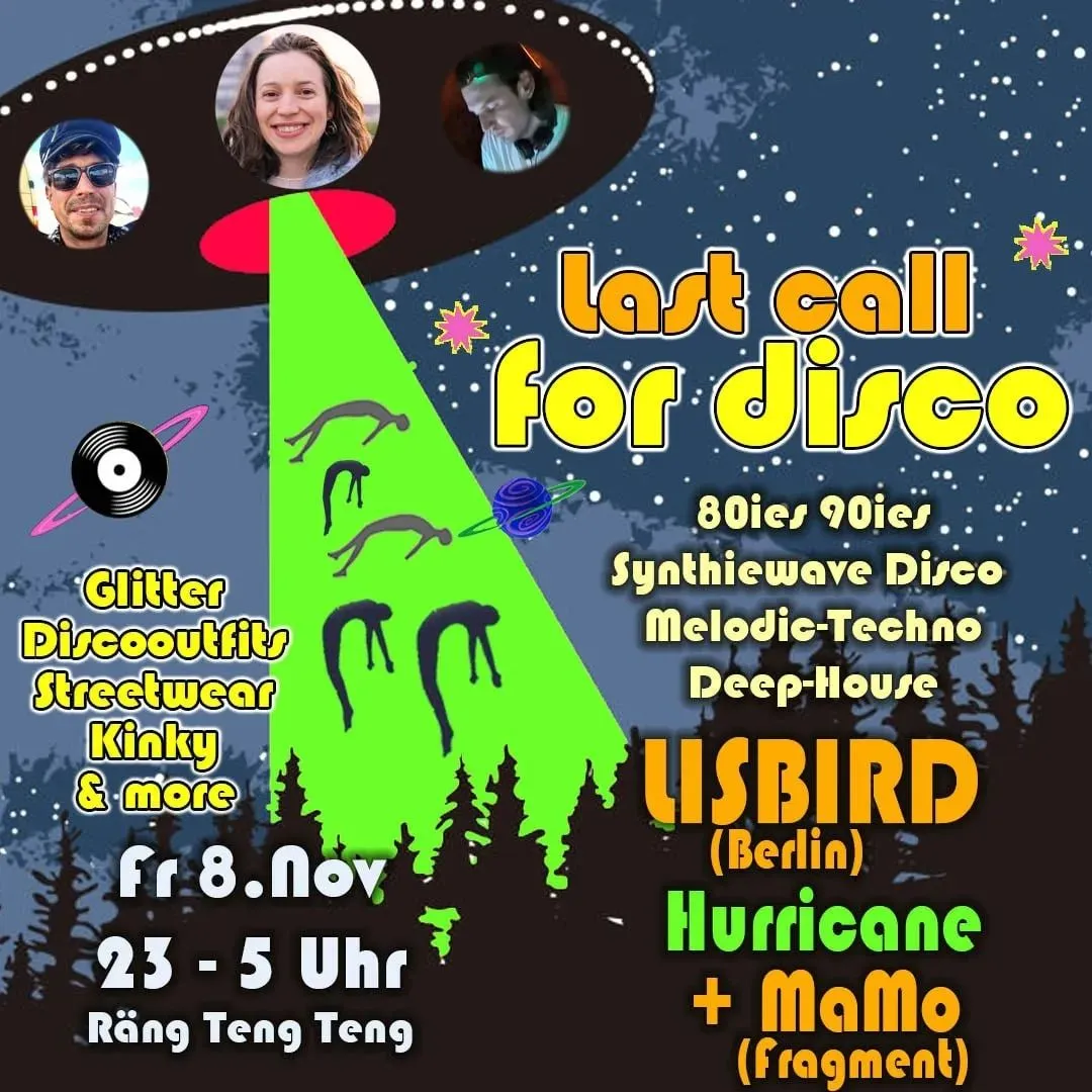 szene-Radar - LAST CALL FOR DISCO, Rängtengteng  in Freiburg im Breisgau