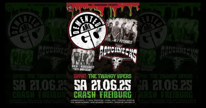 szene-Radar - DEMENTED ARE GO // THE ROUGHNECKS // TWANGY VIPERSS, Crash  in Freiburg im Breisgau