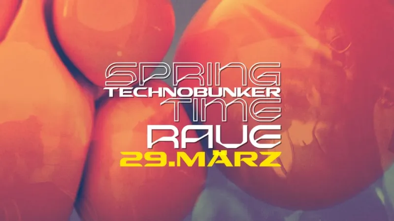szene-Radar - SPRINGTIME RAVE by Technobunker, Hans Bunte Areal  in Freiburg im Breisgau