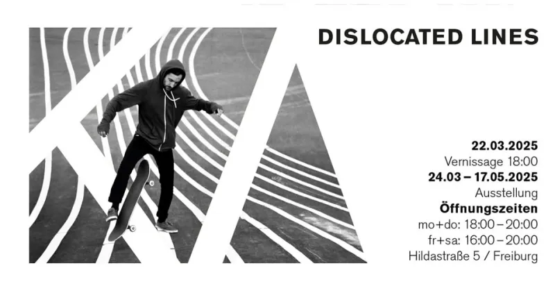 szene-Radar - DISLOCATED LINES | Ausstellung, kulturaggregat  in Freiburg im Breisgau