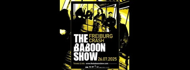 szene-Radar - THE BABOON SHOW, Crash  in Freiburg im Breisgau