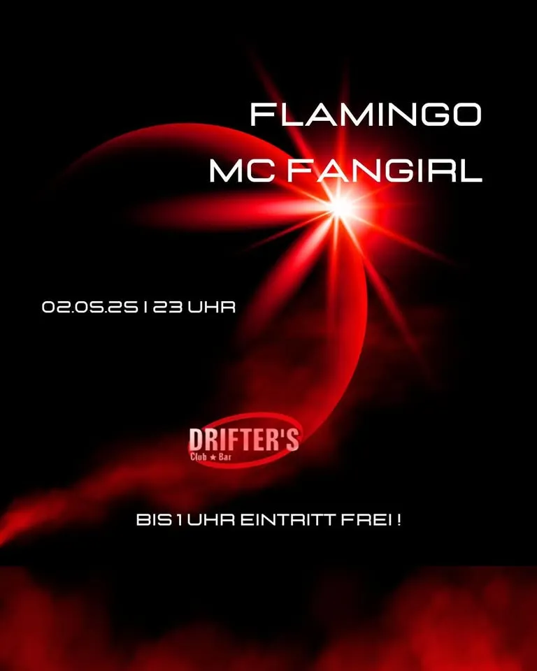szene-Radar - FLAMINGO || MC FANGIRL, Drifters Club  in Freiburg im Breisgau