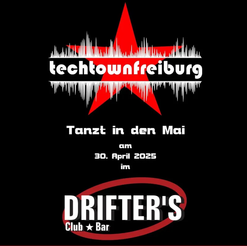 szene-Radar - TANZ IN DEN MAI, Drifters Club  in Freiburg im Breisgau
