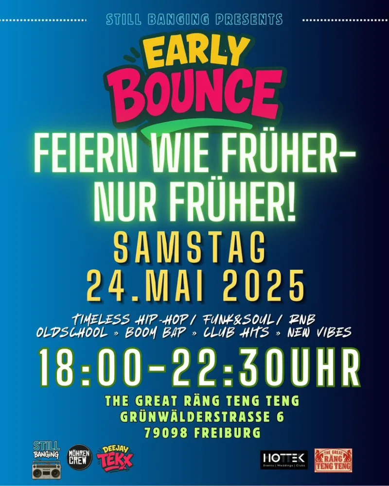 szene-Radar - Early Bounce, Rängtengteng  in Freiburg im Breisgau