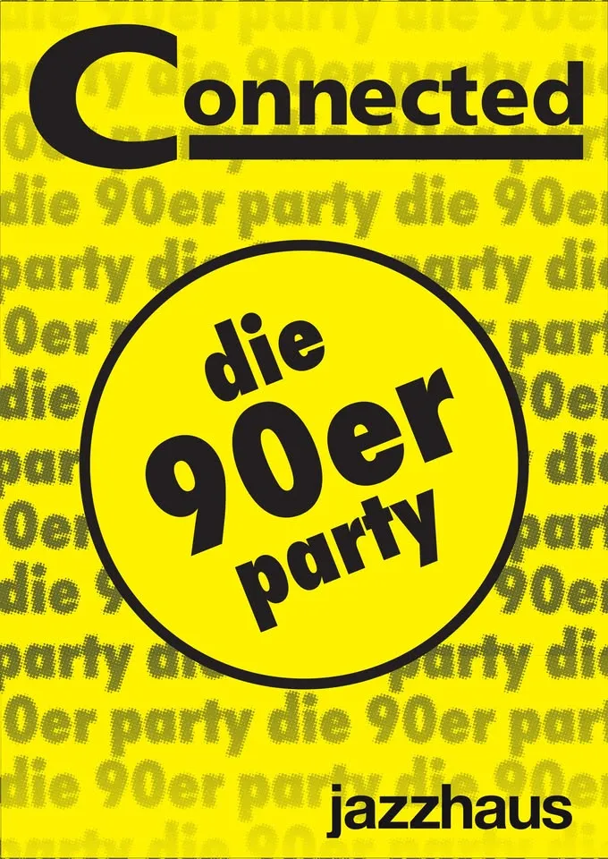 szene-Radar - Connected o Die 90er Party, Jazzhaus  in Freiburg im Breisgau