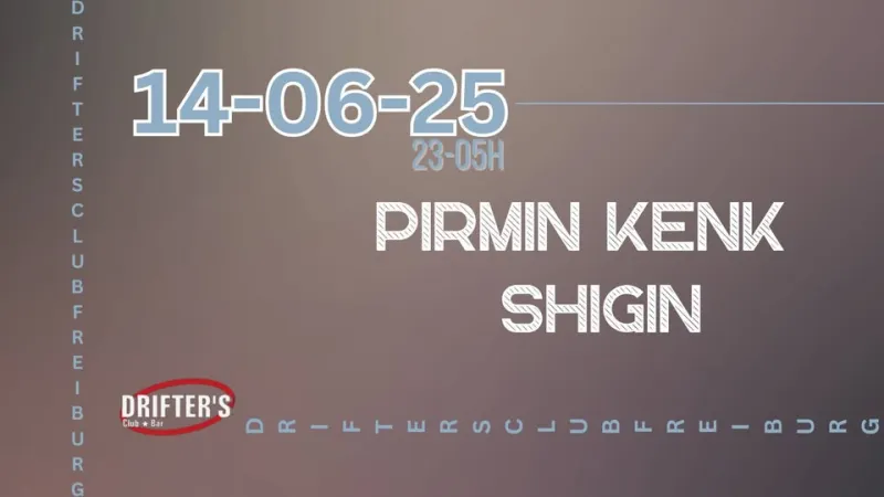 szene-Radar - PIRMIN KENK + SHIGIN, Drifters Club  in Freiburg im Breisgau