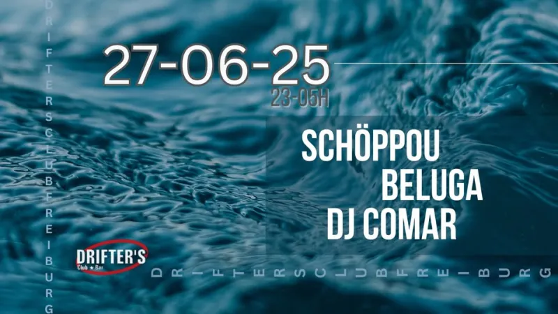 szene-Radar - SCHOPPOU || BELUGA || DJ COMAR, Drifters Club  in Freiburg im Breisgau