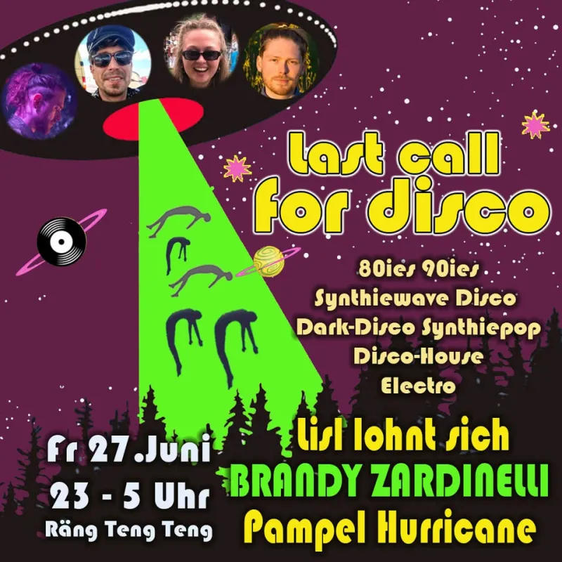 szene-Radar - LAST CALL FOR DISCO - Mit Lisl lohnt sich, Brandy Zardinelli, Pampel & Hurricane, Rängtengteng  in Freiburg im Breisgau