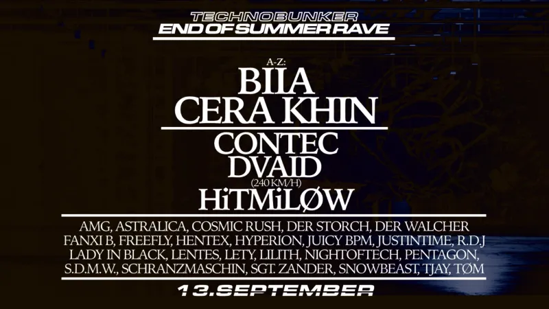 szene-Radar - Technobunker end of summer rave - BIIA, CERA KHIN, DVAID, HiTMiLOW,, Hans Bunte Areal  in Freiburg im Breisgau