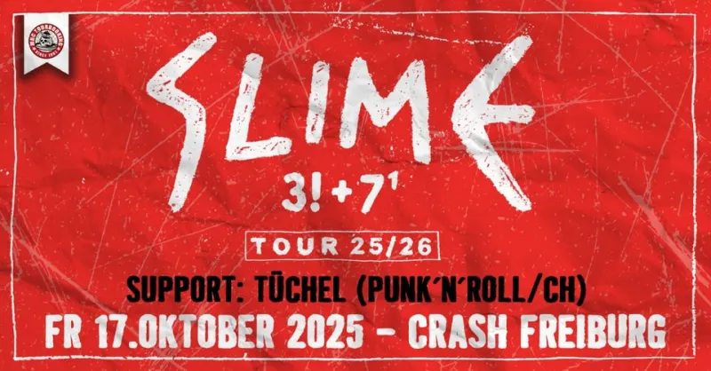 szene-Radar - SLIME (Punkrock/DE) & Tuchel (Punkrock/CH), Crash  in Freiburg im Breisgau