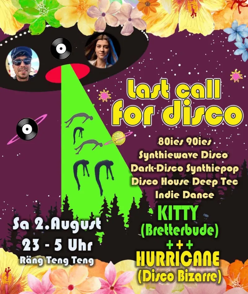 szene-Radar - LAST CALL FOR DISCO - Mit Kitty (Bretterbude) & Hurricane (Disco Bizarre), Rängtengteng  in Freiburg im Breisgau