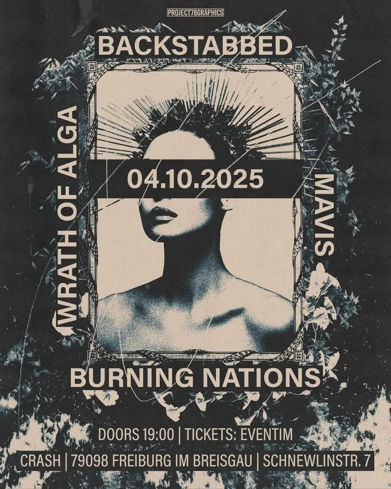 szene-Radar - BACKSTABBED // MAVIS // BURNING NATIONS // WRATH OF ALGA, Crash  in Freiburg im Breisgau