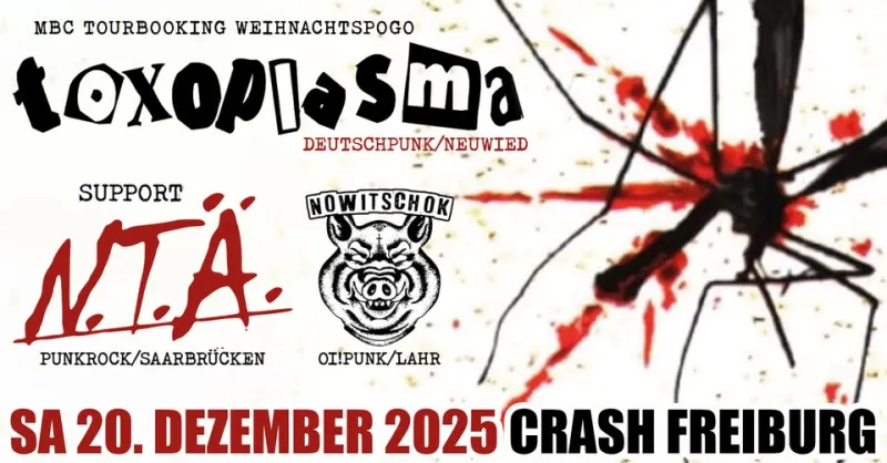 szene-Radar - TOXOPLASMA / N.T.A. / NOWITSCHOK, Crash  in Freiburg im Breisgau