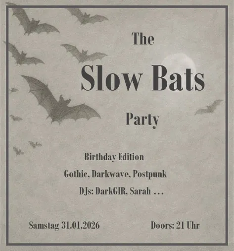 szene-Radar - The Slow Bats Party Vol. 1 w/ DJs DARKGIR + MORTIFERA, Slow Club  in Freiburg im Breisgau