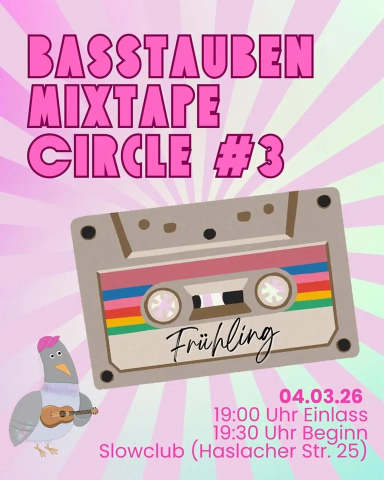 szene-Radar - BASSTAUBEN MIXTAPE CIRCLE #3 - Thema: FRUHLING, Slow Club  in Freiburg im Breisgau
