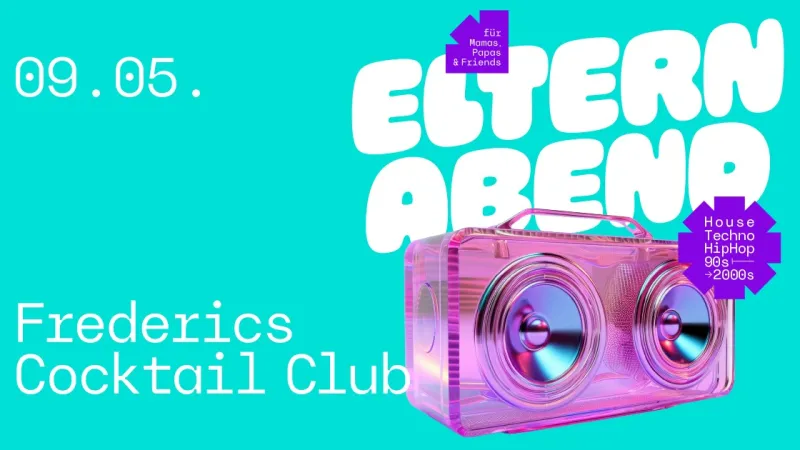 szene-Radar - ELTERNABEND Freiburg - Early-Disco-Party für Mamas, Papas & eure Freund:innen, FREDERICS Cocktail Club  in Freiburg im Breisgau