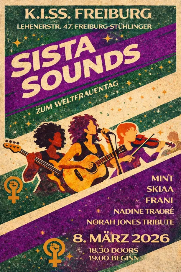szene-Radar - Sista Sounds zum Weltfrauentag, KISS  in Freiburg im Breisgau