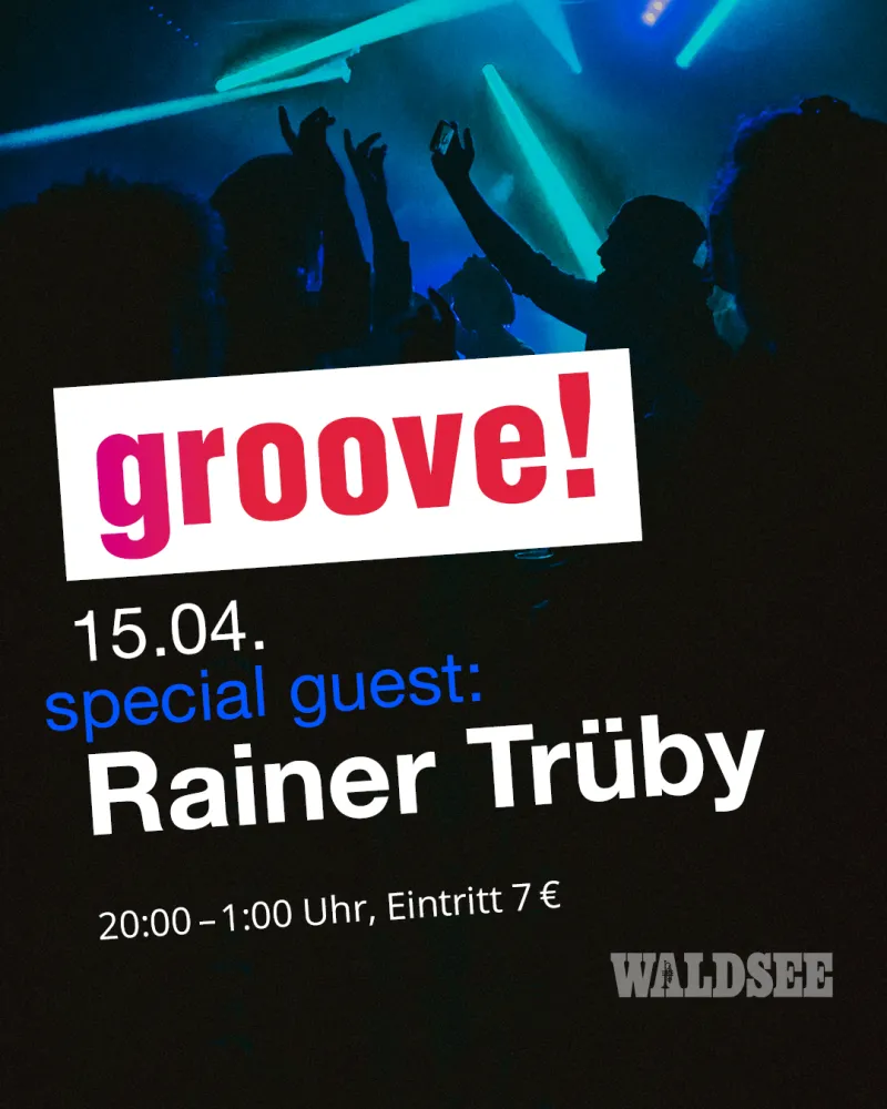 szene-Radar - groove! special guest: Rainer Trüby, Waldsee  in Freiburg im Breisgau