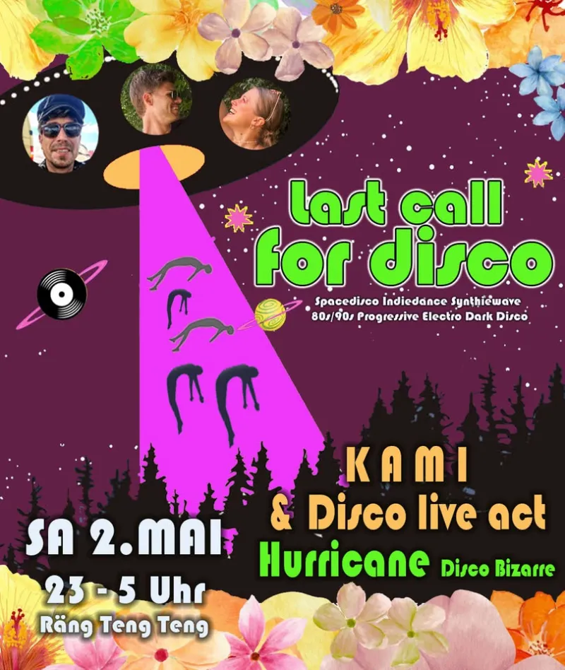szene-Radar - LAST CALL FOR DISCO - Mit KAMI + live Disco Act & HURRICANE, Rängtengteng  in Freiburg im Breisgau