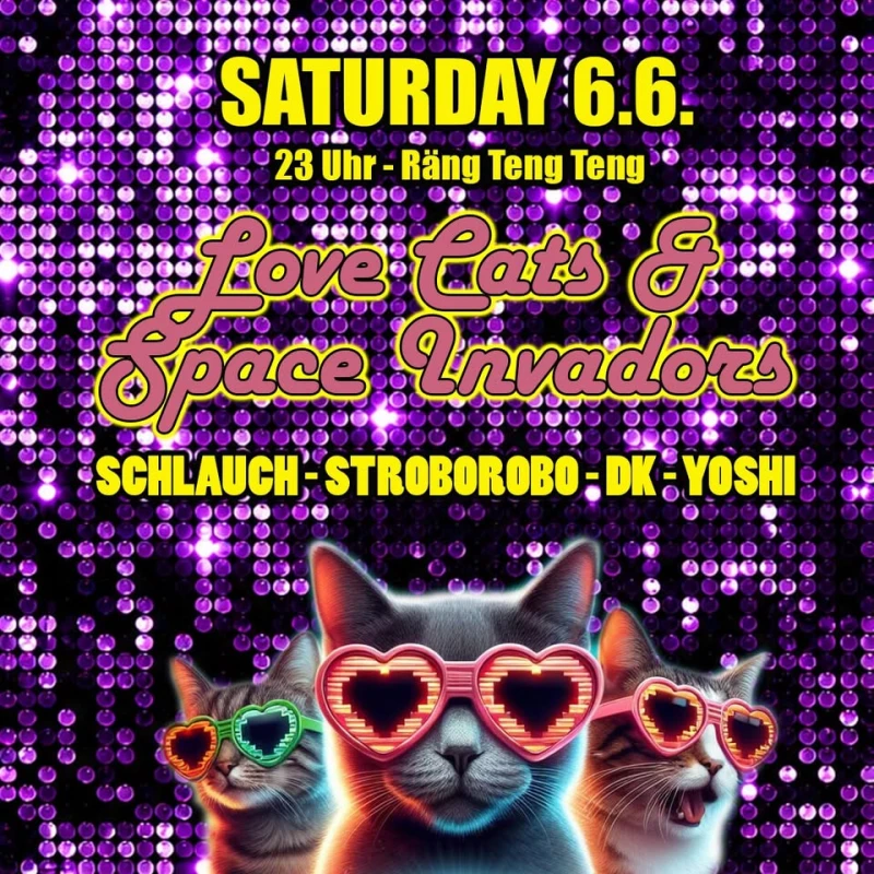szene-Radar - LOVE CATS & SPACE INVADORS - Mit Schlauch, Stroborobo, DK & Creep, Rängtengteng  in Freiburg im Breisgau