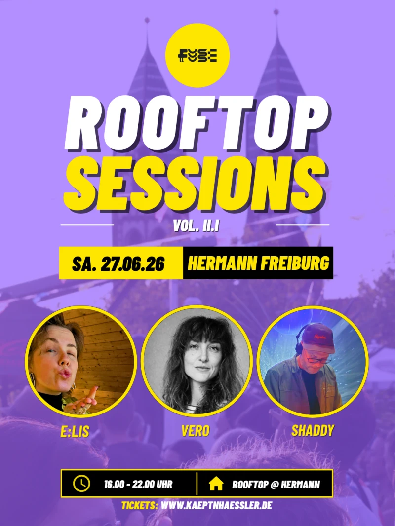 szene-Radar - FUSE - ROOFTOP SESSION  Vol. II.I, Hermann  in Freiburg im Breisgau