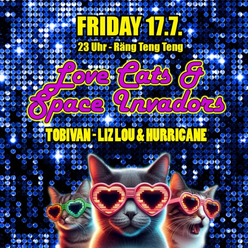 szene-Radar - LOVE CATS & SPACE INVADORS - Mit Schlauch, Stroborobo, DK & Creep, Rängtengteng  in Freiburg im Breisgau