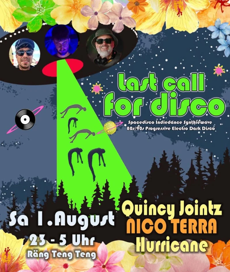 szene-Radar - LAST CALL FOR DISCO - Mit QUINCY JOINTZ, NICO TERRA & HURRICANE, Rängtengteng  in Freiburg im Breisgau