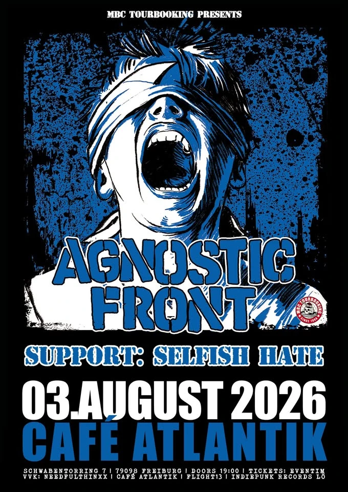 szene-Radar - AGNOSTIC FRONT + SELFISH HATE, Cafe Atlantik  in Freiburg im Breisgau