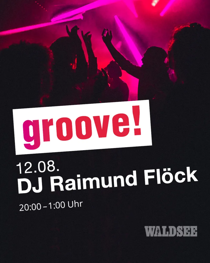 szene-Radar - groove mit DJ ramund Flöck, Waldsee  in Freiburg im Breisgau