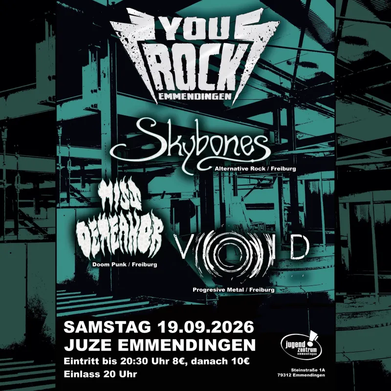 szene-Radar - YOU ROCK EM - Skybones + Miss Demeanor + VOID, Juze EM  in Freiburg im Breisgau