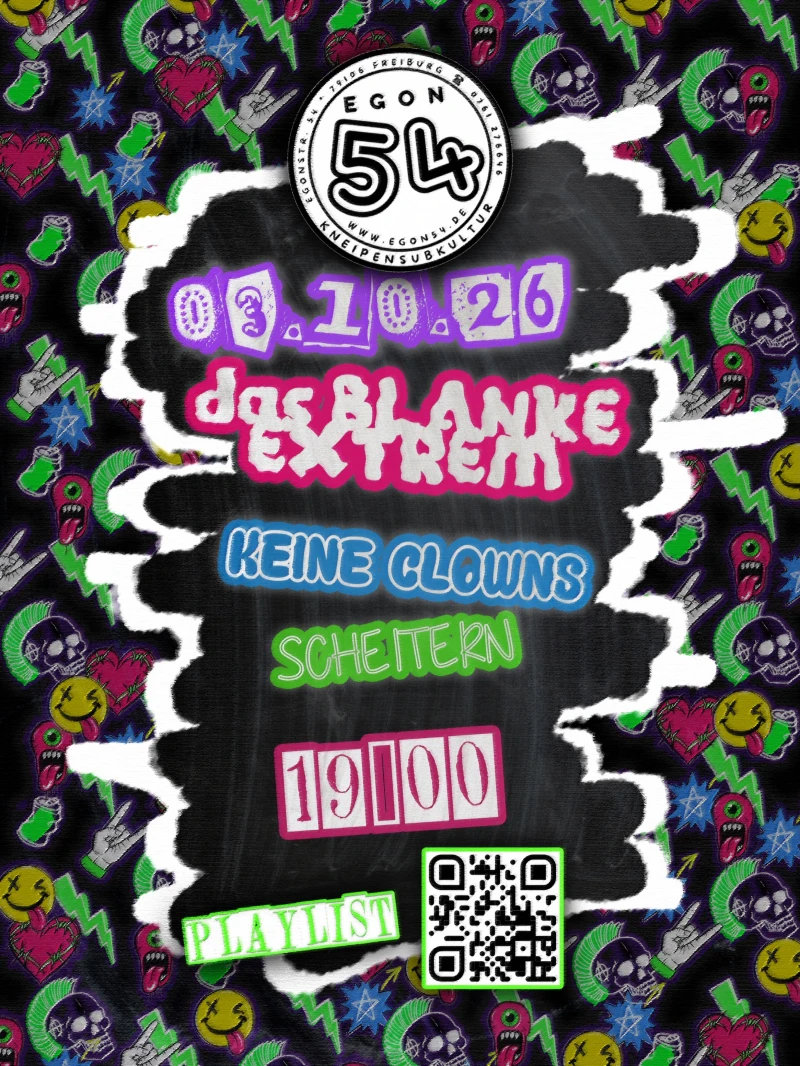 szene-Radar - Das Blanke Extrem + Keine Clowns + Scheitern, Egon 54  in Freiburg im Breisgau