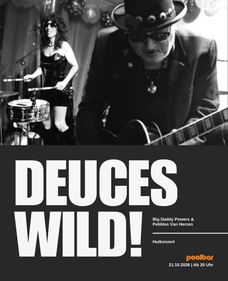 szene-Radar - DEUCES WILD!, Poolbar Faulerbad  in Freiburg im Breisgau