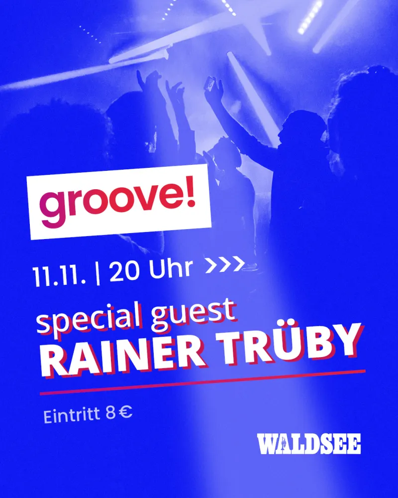 groove!  Special guest Rainer Trüby – Waldsee